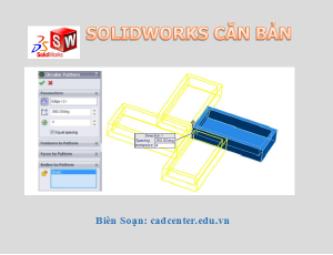SolidWorks CB-CH3.2.6 - Lệnh Circular Pattern