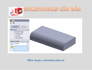 SolidWorks CB-CH3.2.1 - Lệnh Fillet