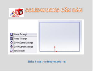 SolidWorks CB-CH2.1.3 - Vẽ hình chữ nhật