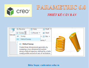 Creo CB-CH3.3.3 - Lệnh Helical Sweep & Sweep Blend